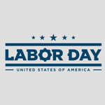 Happy Labor Day: Holiday Hours  Happy Labor Day: Holiday Hours