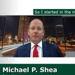 Meet Michael P. Shea Meet Michael P. Shea